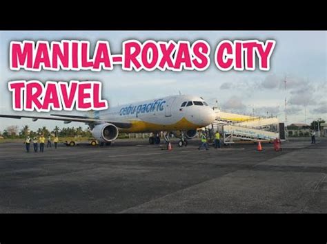 Manila to Roxas City .